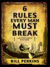 Cover image for 6 Rules Every Man Must Break